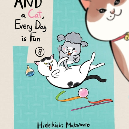 With a Dog AND a Cat Every Day is Fun 8