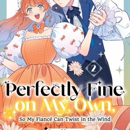 Perfectly Fine on My Own So My Fiancé Can Twist in the Wind 2