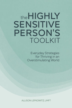 The Highly Sensitive Person's Toolkit: Everyday