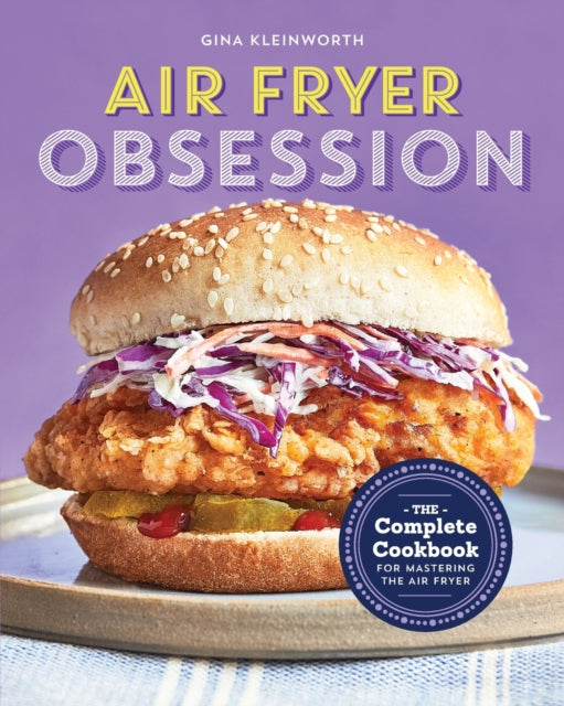 Air Fryer Obsession: The Complete Cookbook for Mastering the Air Fryer