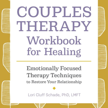 Couples Therapy Workbook for Healing: Emotionally