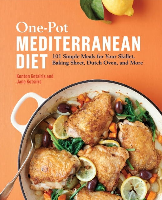 One-Pot Mediterranean Diet: 101 Simple Meals for