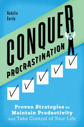 Conquer Procrastination: Proven Strategies to