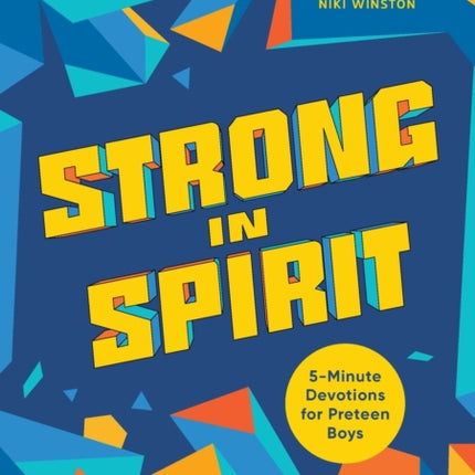 Strong in Spirit: 5-Minute Devotions for Preteen Boys