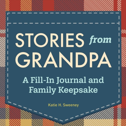 Stories from Grandpa: A Fill-In Journal and