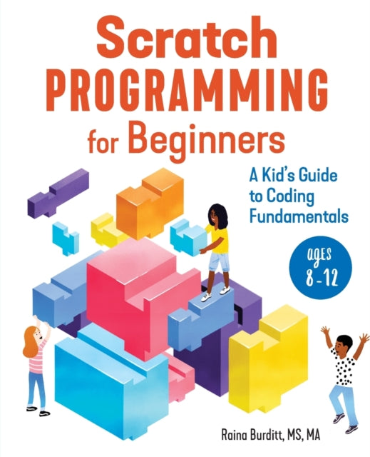 Scratch Programming for Beginners: A Kid's Guide to Coding Fundamentals