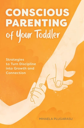 Conscious Parenting of Your Toddler: Strategies