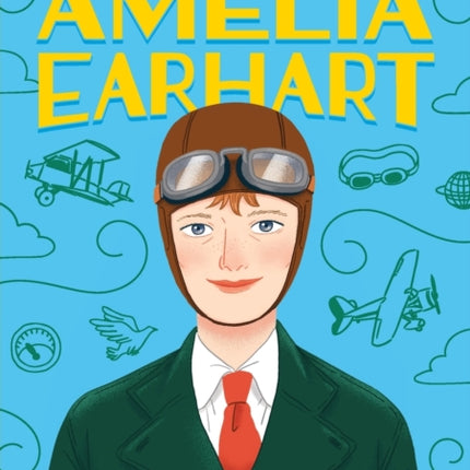 The Story of Amelia Earhart: A Biography Book for