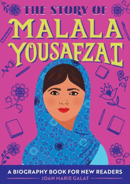 The Story of Malala Yousafzai: A Biography Book for New Readers