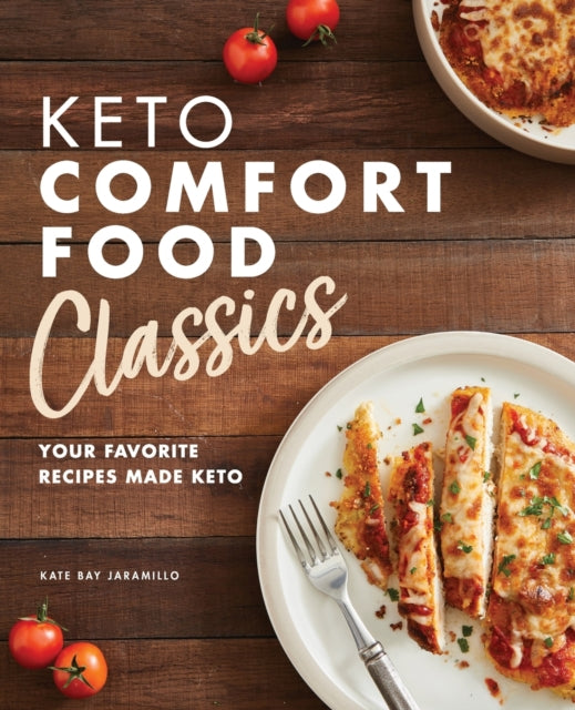 Keto Comfort Food Classics: Your Favorite Recipes