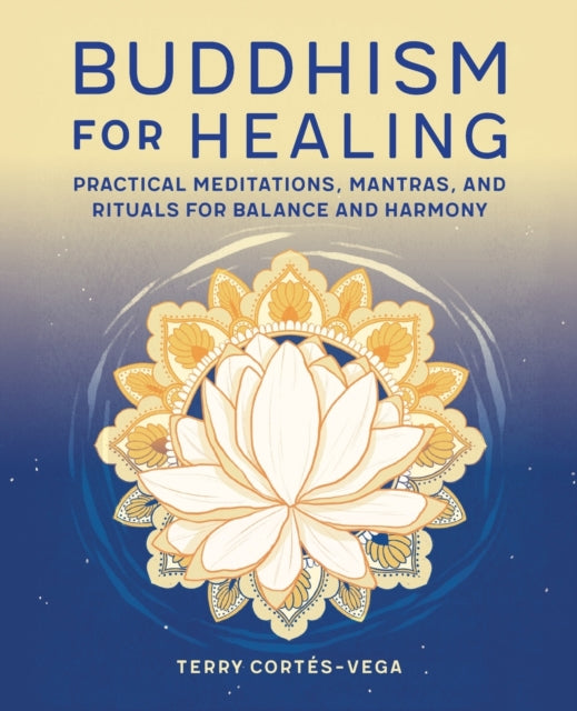 Buddhism for Healing: Practical Meditations,