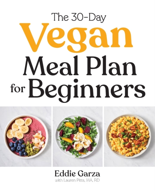 The 30-Day Vegan Meal Plan for Beginners