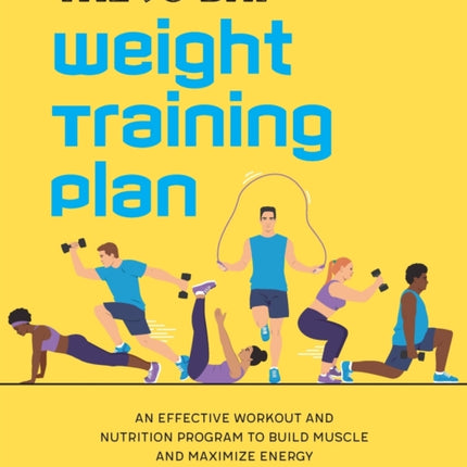 The 90-Day Weight Training Plan: An Effective