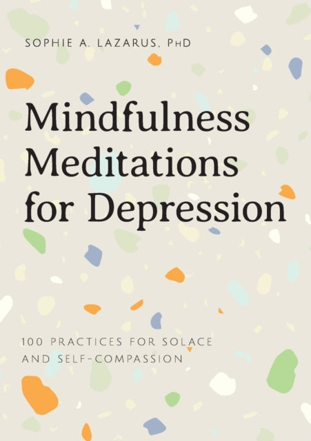 Mindfulness Meditations for Depression: 100