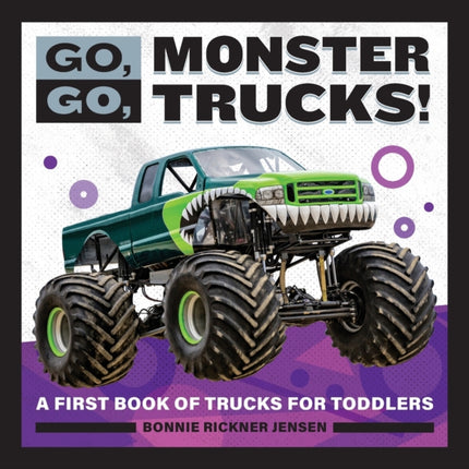 Go, Go, Monster Trucks!: A First Book of Trucks for Toddlers