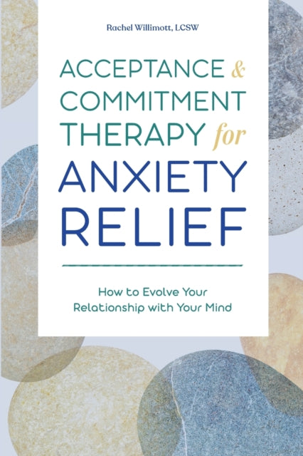 Acceptance and Commitment Therapy for Anxiety
