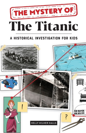 The Mystery of the Titanic: A Historical