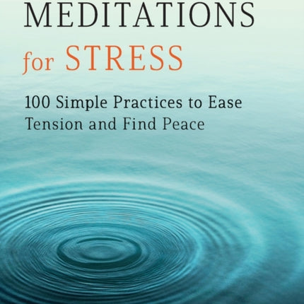 Mindfulness Meditations for Stress: 100 Simple