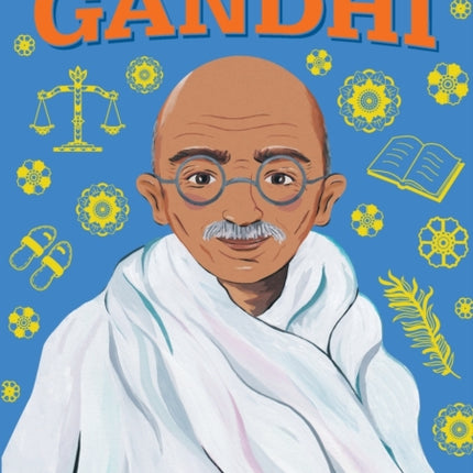 The Story of Gandhi: A Biography Book for New Readers