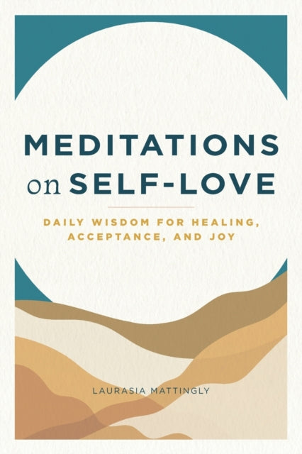 Meditations on Self-Love: Daily Wisdom for
