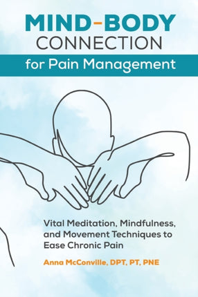 Mind-Body Connection for Pain Management: Vital