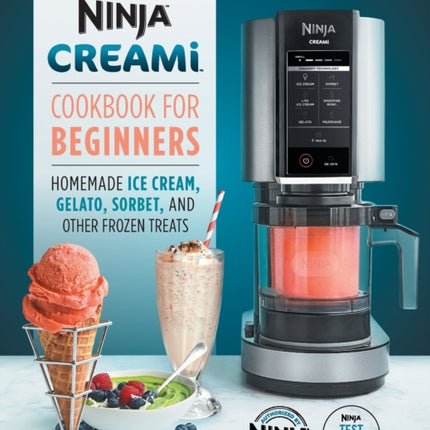 Ninja Creami Cookbook for Beginners: Homemade Ice Cream, Gelato, Sorbet, and Other Frozen Treats