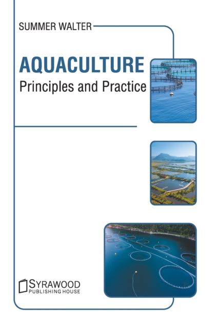 Aquaculture: Principles and Practice