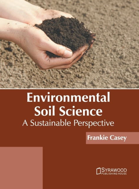 Environmental Soil Science: A Sustainable Perspective