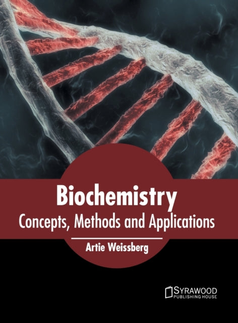 Biochemistry: Concepts, Methods and Applications