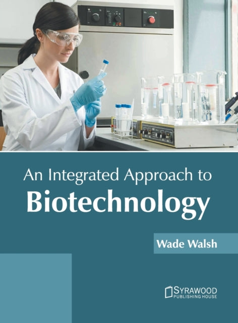 An Integrated Approach to Biotechnology