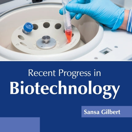 Recent Progress in Biotechnology