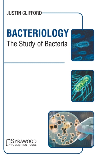 Bacteriology: The Study of Bacteria