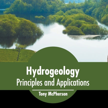 Hydrogeology: Principles and Applications