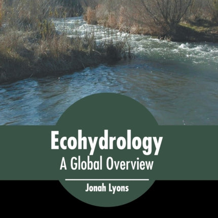 Ecohydrology: A Global Overview