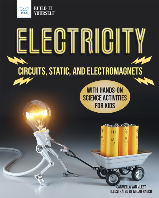 Electricity: Circuits, Static, and Electromagnets