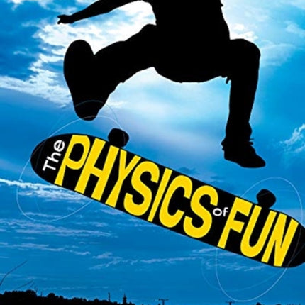 The Physics of Fun