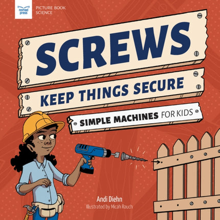 Screws Keep Things Secure: Simple Machines for
