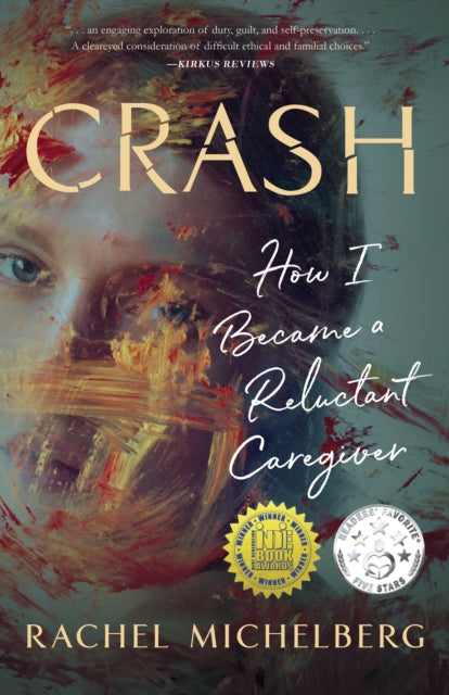 Crash: How I Became a Reluctant Caregiver