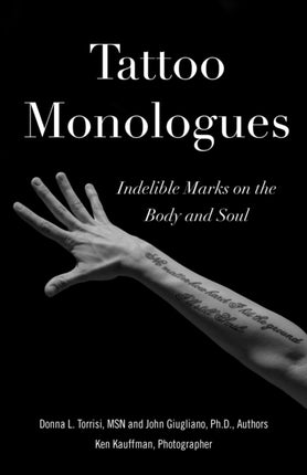 Tattoo Monologues: Indelible Marks on the Body and Soul