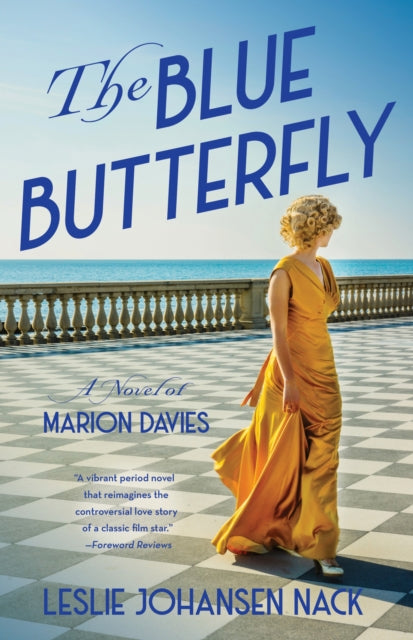 The Blue Butterfly: A Novel of Marion Davies