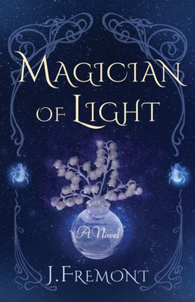 Magician of Light: A Novel