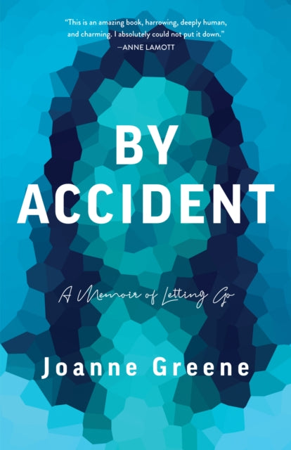 By Accident: A Memoir of Letting Go