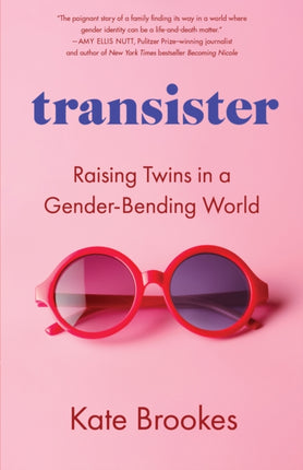 Transister: Raising Twins in a Gender-bending World