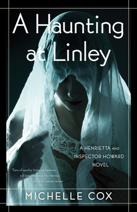 A Haunting at Linley: The Henrietta and Inspector Howard series, Book 8