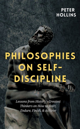Philosophies on Self-Discipline: Lessons from