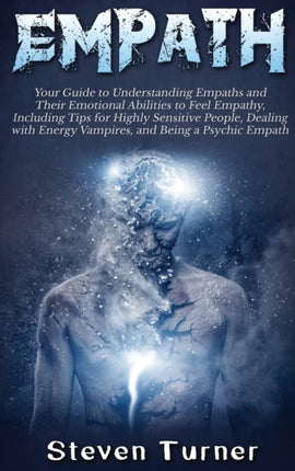 Empath: Your Guide to Understanding Empaths and