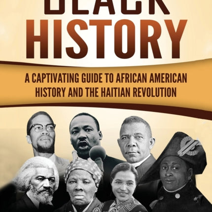 Black History: A Captivating Guide to African