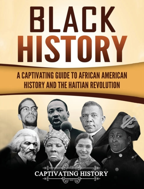Black History: A Captivating Guide to African