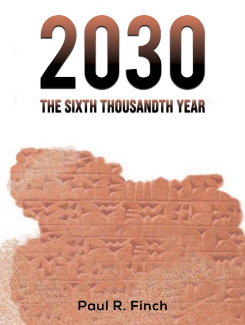 2030 - The Sixth Thousandth Year