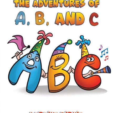 The Adventures of A, B, and C